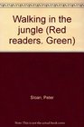 Red Readers  Green Walking in the Jungle