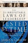 The 21 Irrefutable Laws of Leadership Tested by Time Those Who Followed Themand Those Who Didn't