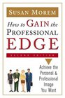 How To Gain The Professional Edge Achieve The Personal And Professional Image You Want