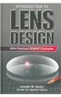 Introduction to Lens Design With Practical Zemax Examples