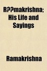 Rmakrishna His Life and Sayings