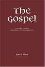 The Gospel The Four Gospels Blended into One Narrative