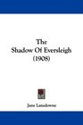 The Shadow Of Eversleigh