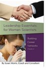Building Career Networks Leadership  Effectiveness for Women Scientists