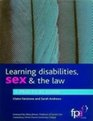Learning Disabilities Sex and the Law A Practical Guide