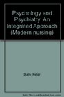 Psychology and Psychiatry An Integrated Approach