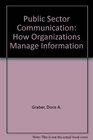 Public Sector Communication How Organizations Manage Information