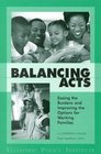 Balancing Acts Easing the Burdens and Improving the Options for Working Families