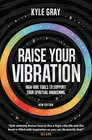 Raise Your Vibration  HighVibe Tools to Support Your Spiritual Awakening