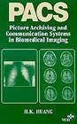 Pacs Picture Archiving and Communication Systems In Biomedical Imaging