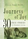 Journeys Of Joy 30 True Stories of Abundant Living