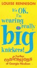 It's OK, I'm Wearing Really Big Knickers!: Further Confessions of Georgia Nicolson (Angus)