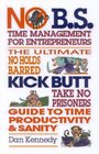 No B.S. Time Management for Entrepreneurs (No B.S. Series)