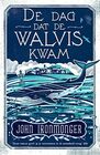 De dag dat de walvis kwam