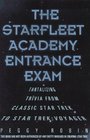 The Starfleet Academy Entrance Exam Tantalizing Trivia from Classic Star Trek to Star Trek Voyager