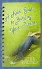 A Field Guide to Burying Your Parents