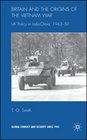 Britain and the Origin of the Vietnam War UK Policy in IndoChina 194350