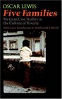 Five Families Mexican Case Studies in the Culture of Poverty