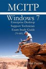 MCITP 70685 Windows 7 Enterprise Desktop Support Technician Exam Study Guide