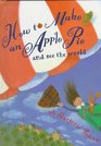 How to Make an Apple Pie and See the World : (Reading Rainbow Feature Book; ALA Notable Children's Book)