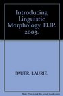 Introducing Linguistic Morphology EUP 2003