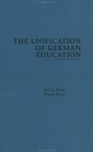 The Unification of German Education