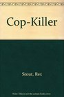 The Cop Killer