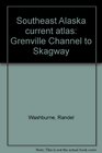 Southeast Alaska current atlas Grenville Channel to Skagway
