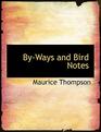 ByWays and Bird Notes