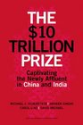 The 10 Trillion Dollar Prize Captivating the Newly Affluent in China and India