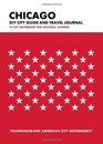 Chicago DIY City Guide and Travel Journal City Notebook for Chicago Illinois