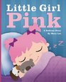 Little Girl Pink A Bedtime Story