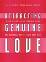 Attracting Genuine Love A StepByStep Program to Bringing a Loving and Desirable Partner into Your Life