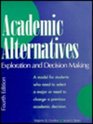 Academic Alternatives Exploration and Decision Making
