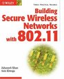 Building Secure Wireless Networks with 80211