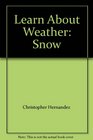 Learn About Weather Snow