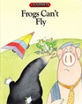Frogs Can't Fly