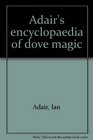 Adair's encyclopaedia of dove magic