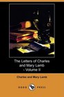 The Letters of Charles and Mary Lamb  Volume II