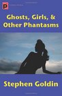 Ghosts Girls  Other Phantasms