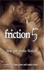 Friction Vol 5 Best Gay Erotic Fiction