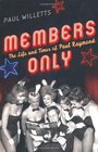 Members Only The Life and Times of Paul Raymond