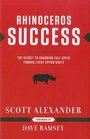 Rhinoceros Success: The Secret to Charging Full Speed Toward Every Opportunity