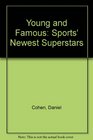 Young  Famous Sports Newest Superstars