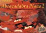 Abracadabra Piano Book 2  Graded Pieces for Young Pianists