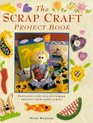 The Scrap Craft Project Book