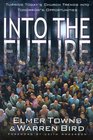 Into the Future Turning Today's Church Trends into Tomorrow's Opportunities