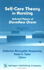 SelfCare Theory in Nursing Selected Papers of Dorothea Orem