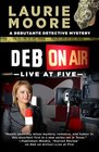 Deb On Air  Live at Five