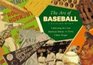 The Art of Baseball Celebrating the Great American Pastime in Thirty Classic Images